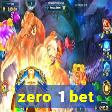 zero 1 bet